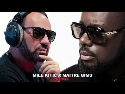 Mile Kitic X Maitre Gims - REMIX - Ne daj Boze