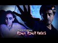 EP 2 Khauff Begins Ringa Ringa Roses Kya Aatma Ka Agla Shikaar Hai JD Ki Beti Maitri Full Episode