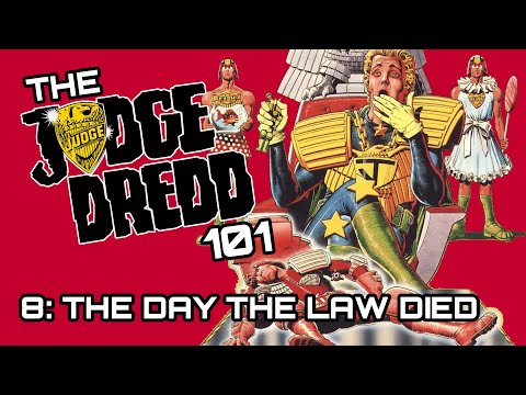 The Judge Dredd 101 #8: The Day The Law Died