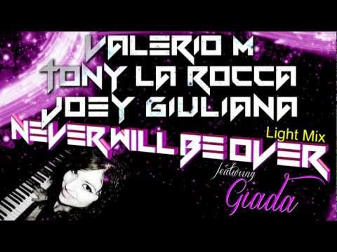 Valerio M, Tony La Rocca & Joey Giuliana ft Giada - Never Will Be Over (all versions preview)