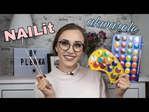 NAILit AKWARELE | CO, JAK I CZYM?? 💕 By Plewka 💅🏻