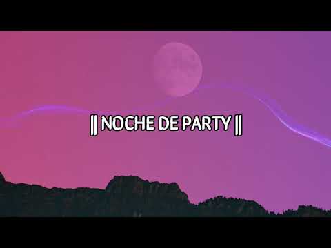 MIGRANTES - Noche De Party (Letra/Lyrics) || LETRA