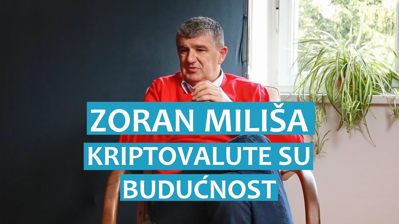 Zoran Miliša: Kriptovalute su budućnost