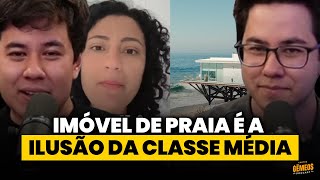 CASA DE PRAIA! A GRANDE FURADA DA CLASSE MÉDIA!