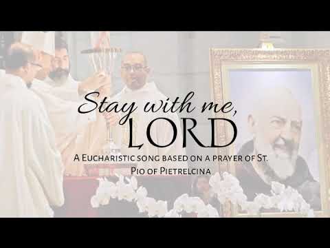 Stay with me, Lord