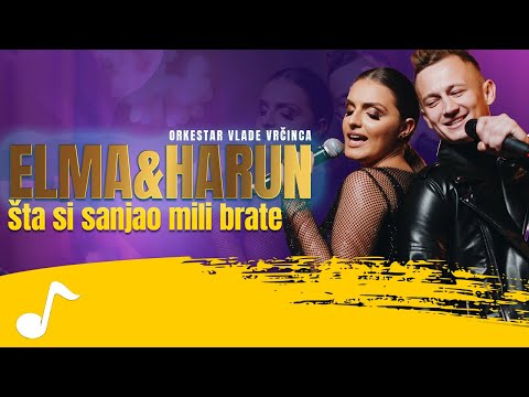 Elma Hadzic & Harun Mehmedagic - Sta si sanjao mili brate (Orkestar Vlade Vrcinca)