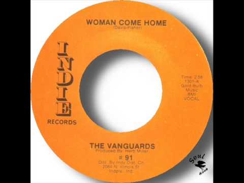 The Vanguards   Woman Come Home