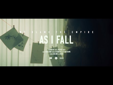 We Blame The Empire - As I fall (Official Music Video)