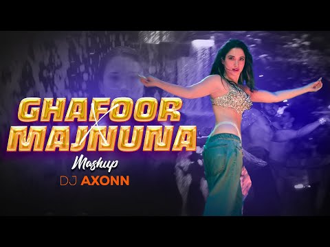 Ghafoor x Majnuna - DJ Axonn Mashup | Bolly Afro | The Ba***ds Of Bollywood | Tamannaah Bhatia