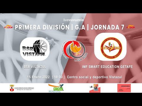 #LigaBSR FUNDACIÓN ONCE PRIMERA DIVISIÓN | BSR VISTAZUL - IMF SMART EDUCATION GETAFE | J7
