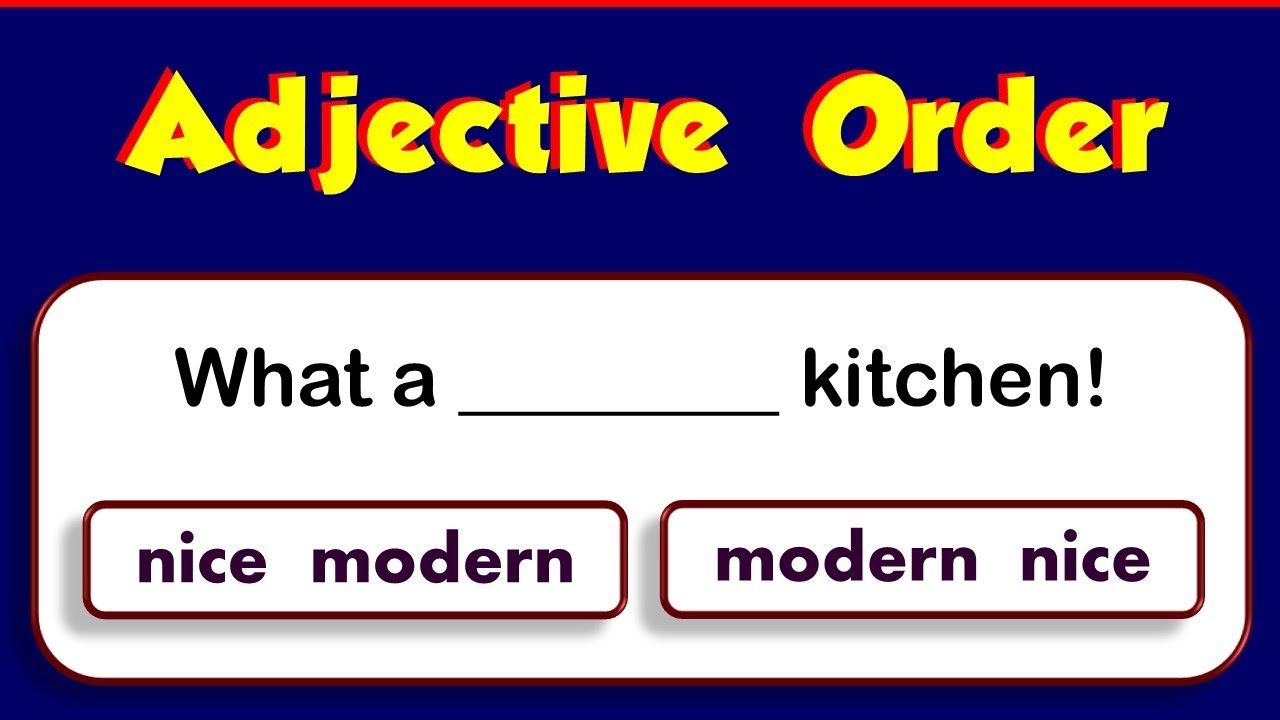 Adjective Order Quiz / 12 Questions