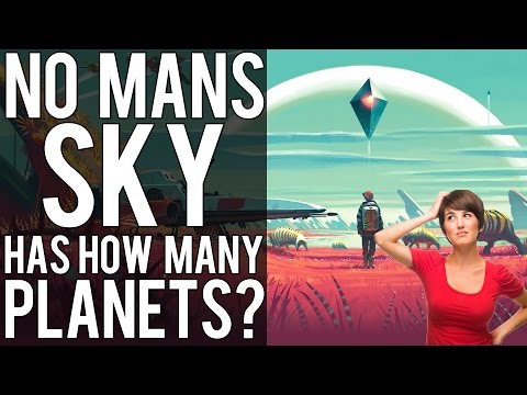 No Mans Sky Has How Many Planets!!