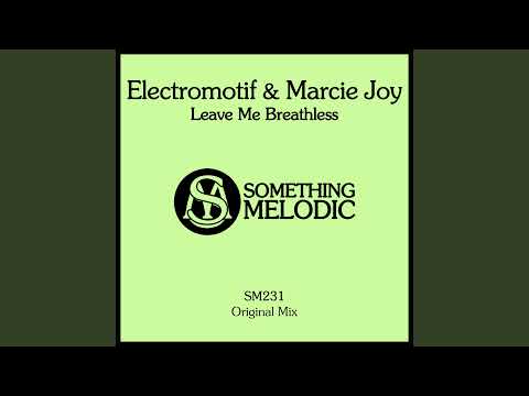 Electromotif & Marcie Joy - Leave Me Breathless (Original Mix)
