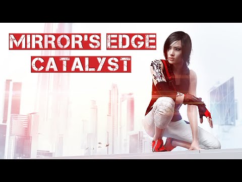 MIRROR'S EDGE | CATALYST | LAUNCH (TRAILER)