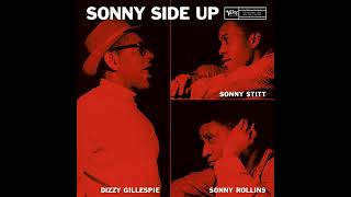 Sonny Rollins, Sonny Stitt, D. Gillespie - Sunny Side Of The Street -  Remixed in Stereo, AUDIO ONLY