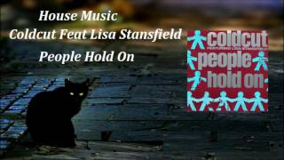 Coldcut Featuring Lisa Stansfield - People Hold On ( Remix )