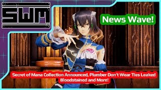 News Wave! - Secret of Mana Collection, Plumbers Don’t Wear Ties Leaked, Bloodstained and More!