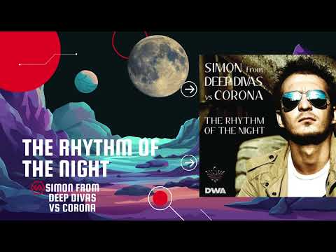 The Rhythm of the Night - Simon from Deep Divas vs Corona