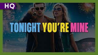 Tonight You're Mine (2011) Trailer