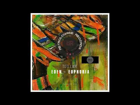 Toti LWR _ Euphoria (Original Mix)