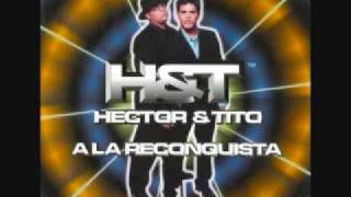9.- Duele - Hector &amp; Tito - A la Reconquista.wmv