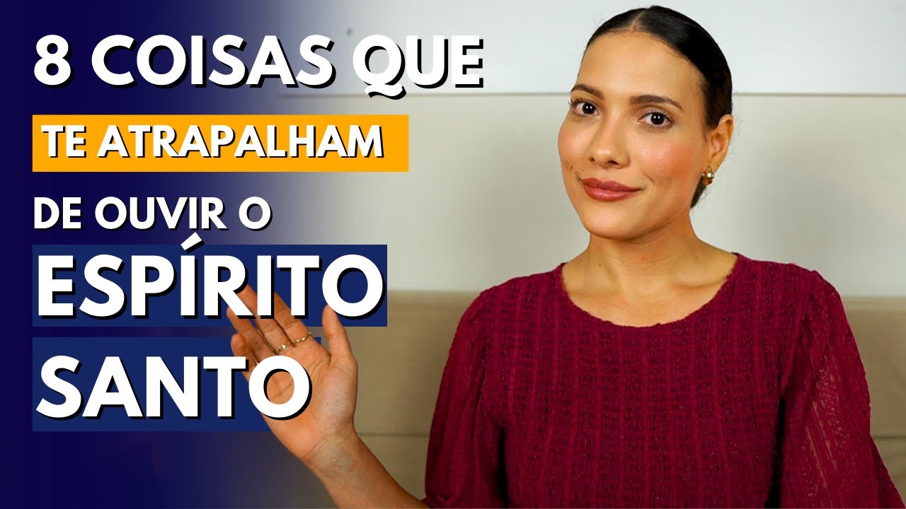 Como DERRUBAR as BARREIRAS que te IMPEDEM de OUVIR o ESPÍRITO SANTO| 8 PROBLEMAS e SUAS SOLUÇÕES!
