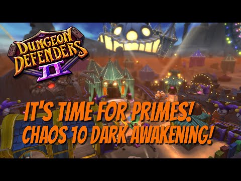 DD2 💥Chaos 10💥🚀Primes 🚀🔥Dark Awakening🔥