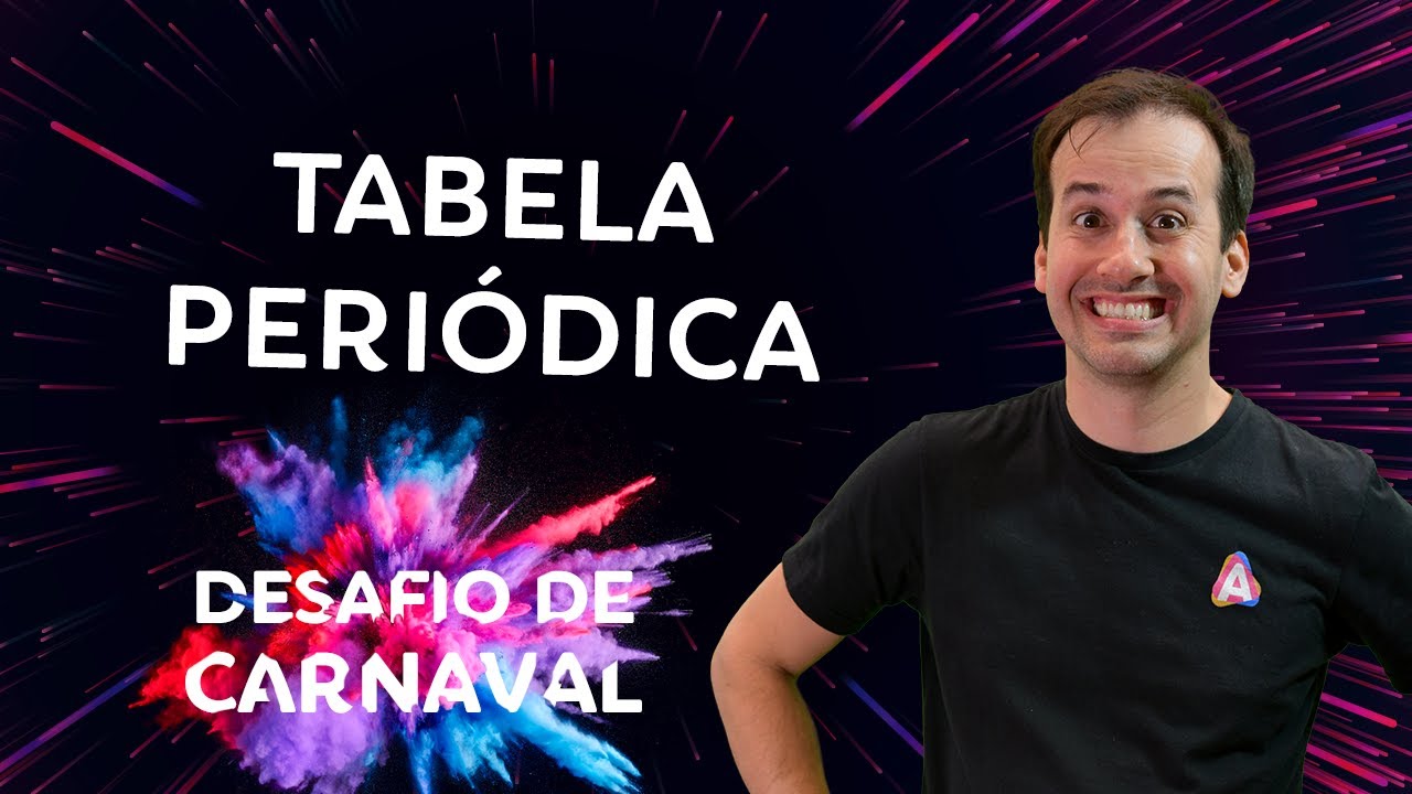 Tabela Períodica I Dia 02 | Desafio de Carnaval