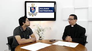 Direto do Tribunal Eclesiástico - Nulidade Matrimonial | Ep 03/04