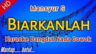 Download lagu Karaoke Dangdut 'BIARKANLAH' Mansyur S mp3 Download lagu Karaoke Dangdut 'BIARKANLAH' Mansyur S mp3