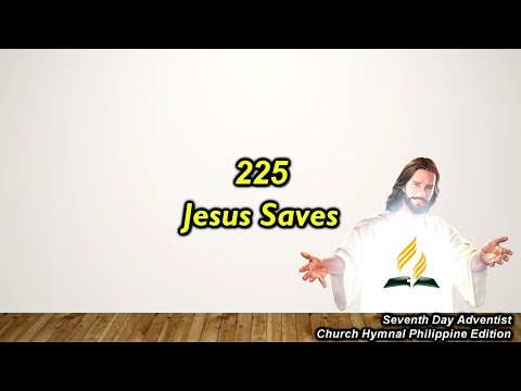 SDAH 225 – Jesus Saves