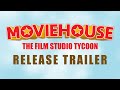 Moviehouse The Film Studio Tycoon Release Trailer