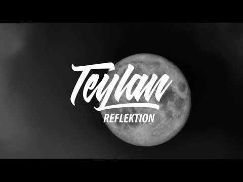 Teylan - Reflektion