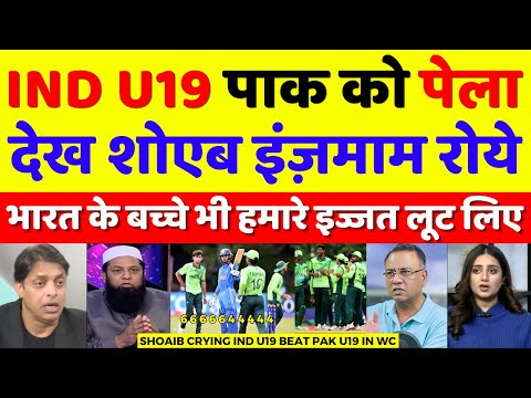Shoaib Akhtar Crying Ind U19 Beat Pak U19 Today | Ind U19 Vs Pak U19 U19 WC Highlights | Pak Reacts