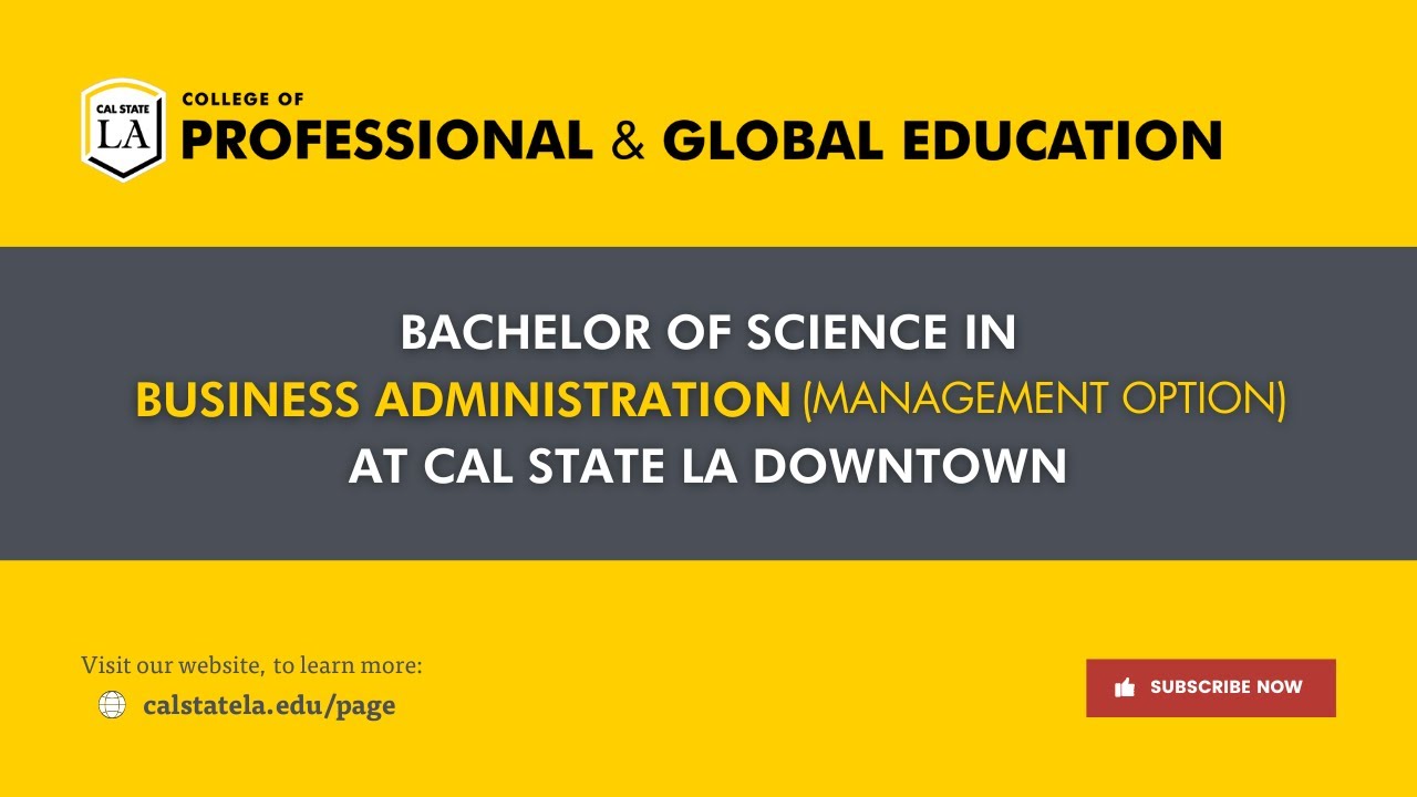 Bachelor of Science in Business Administration Program at Cal State LA Downtown - Info Session 2024
