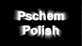 Pschem Polish_Kennst du das..._(FR Beat).mpg