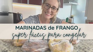 4 MARINADAS DE FRANGO FÁCEIS PARA CONGELAR | Frango pré pronto para assar | Cozinha Prática