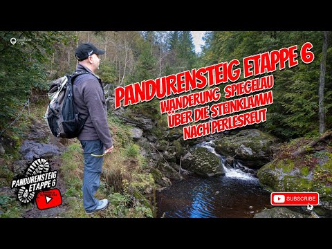 PANDURENSTEIG Etappe 6: Wanderung SPIEGELAU über die STEINKLAMM nach PERLESREUT | Overlandtour