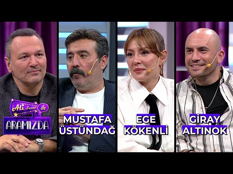 Ali ile Aramızda - Mustafa Üstündağ & Ege Kökenli & Giray Altınok | 7 Kasım 2023