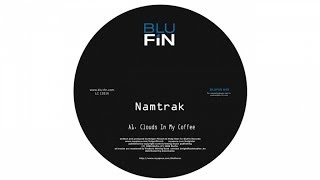Namtrak - Clouds In My Coffee