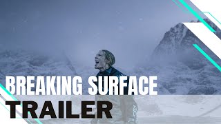 Breaking Surface | Officiële trailer