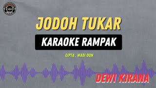 Download lagu JODOH TUKAR  - ( KARAOKE DEWI KIRANA ) mp3