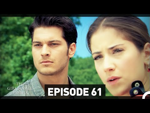 The Girl Named Feriha Episode 61 (English Subtitles HD)