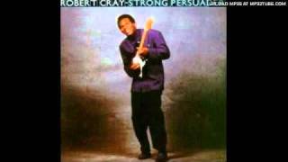 Robert Cray - Strong persuader