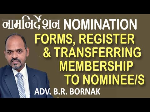 नामनिर्देशन संपूर्ण प्रक्रिया : REGISTER & TRANSFERRING MEMBERSHIP TO NOMINEE/S : ADV. B. R. BORNAK