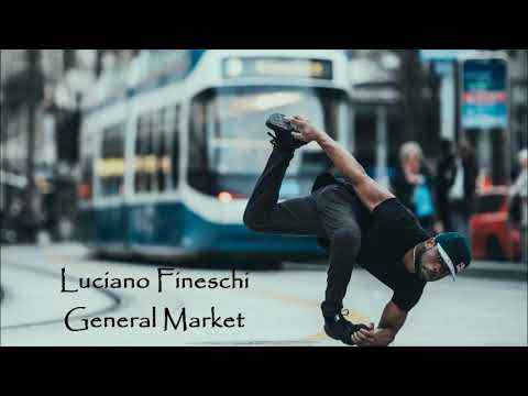 Luciano Fineschi - General Market | Funky Bboy Music 2019