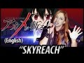 Akame Ga Kill opening 1 - "Skyreach" (English ...