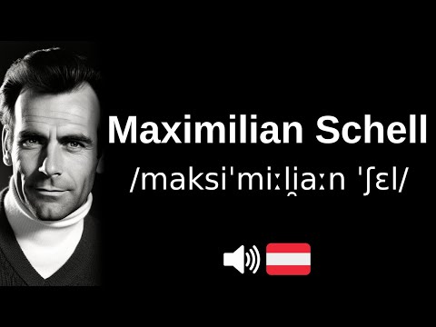 How to pronounce 'Maximilian Schell' (CORRECTLY!)