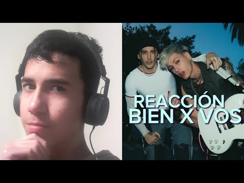 REACCIONANDO A BIEN X VOS DE @SEVENKAYNE Y @RobleisMusic