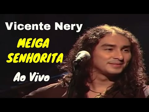 VICENTE NERY   MEIGA SENHORITA